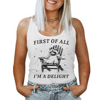 First Of All I'm A Delight Sarcastic Racoon Women Tank Top - Thegiftio UK