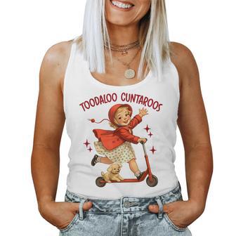 Sarcasm Humor Roller Sassy Girl Toodaloo Cuntaroos Women Tank Top | Mazezy