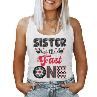 Sister Of The Fast One Car Racing Dad 1St Birthday Boy Women Tank Top - Monsterry