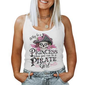 Why Be A Princess When You Can Be A Pirate Girl Women Tank Top | Mazezy