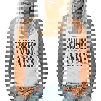 Worship Anyway Christian Faith Inspirational Quote Women Tank Top | Mazezy