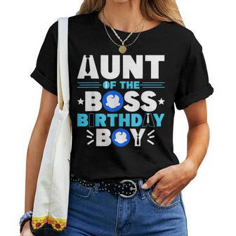 Aunt Of The Boss Birthday Boy Baby Decor Family Matching Women T-shirt - Thegiftio UK