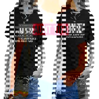 Aunt Tifa Aunt Tifa Aunties Against Fascists Women T-shirt | Mazezy