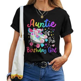 Auntie Of The Birthday Girl Skater Roller Skate Family Party Women T-shirt - Thegiftio UK