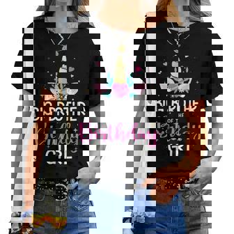 Big Brother Of Birthday Girl Matching Family Unicorn Party Women T-shirt - Thegiftio