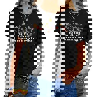 Big Fan Of Human Rights Floral Social Justice Protest Women T-shirt | Seseable CA