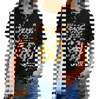 Blessed By God For 60 Years Old 60Th Birthday Party Women Women T-shirt | Mazezy