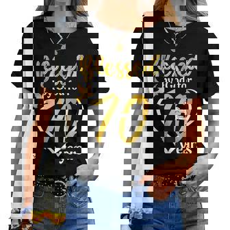 Blessed By God For 70 Years Old 70Th Birthday Party Women Women T-shirt | Mazezy