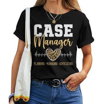 Case Management Nurse Case Manager Women T-shirt | Mazezy