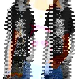 Crazy Dog Groomer Lady Messy Bun Grooming Puppies Dog Lover Women T-shirt - Thegiftio