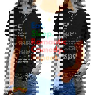 Eatleep Commedia Romantica Ripeti Per Gli Amanti Della Commedia Romantica Maglietta da donna - Novitaregali