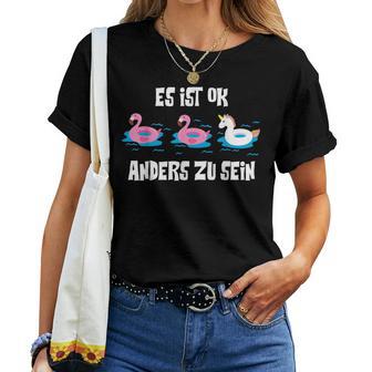 Es Ist Ok Anders Zuein Lustig Flamingo Unicornpruch T-shirt Frauen - Geschenkecke