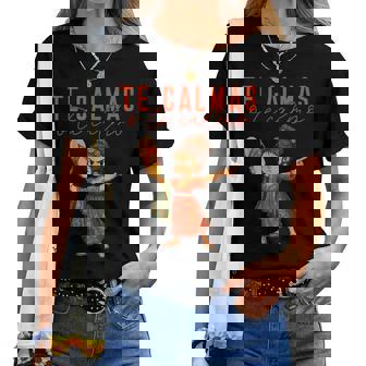 Expression Mexicaine Te Calmas O Te Calmo Espagnol Mère Maman T-shirt femme - Cadeauxyz