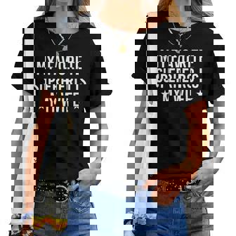 My Favorite Superhero Is My Wife Women T-shirt - Thegiftio