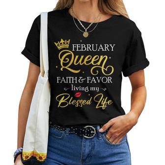 February Queen Faith & Favor Living My Blessed Life Birthday Women T-shirt - Thegiftio UK