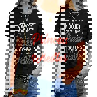 Forget Princess My Daughter Is A Wrestler Mom Dad Women T-shirt - Thegiftio