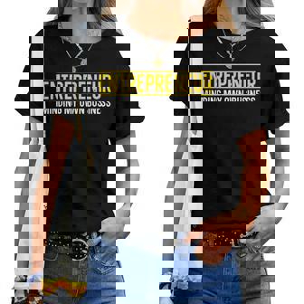 Entrepreneur For Small Business Owner Women T-shirt | Mazezy