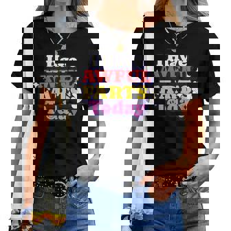 Ironic Sarcastic Sayings Cynical Unique I Have Awful Farts Today -Adults Humorous-Print Black Small Women T-shirt | Mazezy