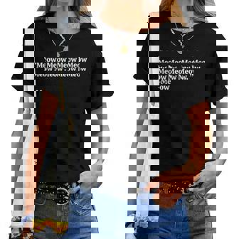 Meow Quotes By Meow Cat Mom And Dad Meow Meow Women T-shirt | Mazezy