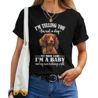 Girls Mom Says Im A Baby Long Haired Dachshund Lover Women T-shirt - Thegiftio UK