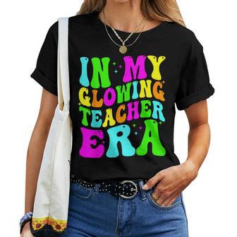 In My Glowing Teacher Era Groovy Colorful Bright Women T-shirt - Thegiftio UK