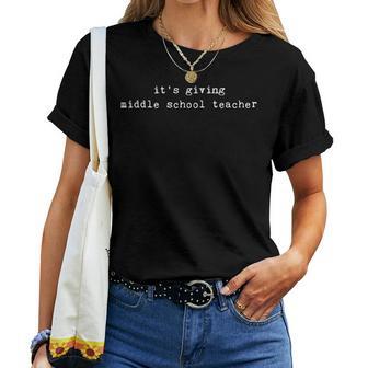 It's Giving Middle School Teacher Women T-shirt | Seseable FR