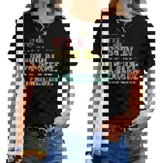 It's A Good Day To Protect Democracy Rights Political Women T-shirt | Mazezy