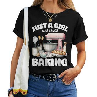 Just A Girl Who Loves Baking Baking Lover Women T-shirt | Mazezy