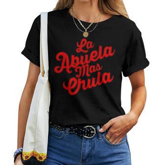 La Abuela Mas Chula La Abuela Más Guapa Abuela Camiseta de mujer - Regaloses
