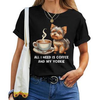 All Need Is Coffee And My Yorkie Dog Mom Women T-shirt - Thegiftio UK