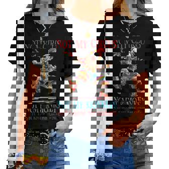 Not My Circus Monkeys I Know The Clowns Sarcastic Women T-shirt | Mazezy