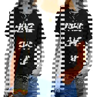 Nunca Te Rindas Con Mensaje Positivo Para Gimnasio Regalo De Motivación Para Hombres Y Es Camiseta de mujer - Regaloses