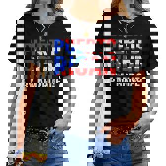 Puerto Rican By Marriage Puerto Rico Flag Husband Wife Women T-shirt | Mazezy