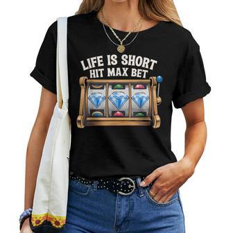 Slot Machine Player Slots Lover Hit Max Bet Women Women T-shirt - Thegiftio UK