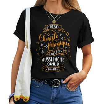 Une Choriste Magique Idee Cadeau Pour Choriste Chorale T-shirt femme - Cadeauxyz