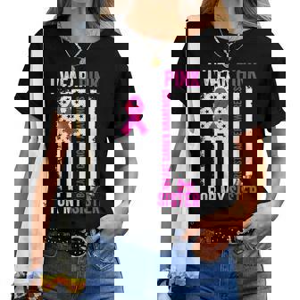 I Wear Pink For Sister Breast Cancer Awareness American Flag Women T-shirt | Mazezy