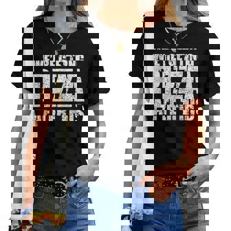 We're Getting Pizza After This Sarcastic Women T-shirt | Mazezy