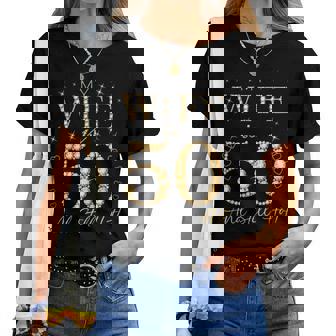 My Wife Is 50 And Still Hot My Wife 50Th Birthday Cute Women T-shirt | Mazezy