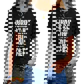 I Workouto I Can Drink More Beer Gym Camiseta de mujer - Regaloses