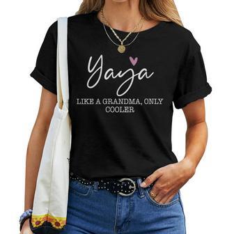 Yaya Like A Grandma Only Cooler Heart Mother's Day Yaya Women T-shirt - Thegiftio UK