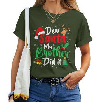 Dear Santa My Brother Did It Christmas Sister Matching Women T-shirt | Mazezy