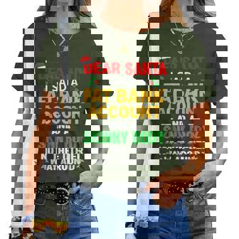 Christmas For Adult Dear Santa Xmas Women T-shirt | Mazezy