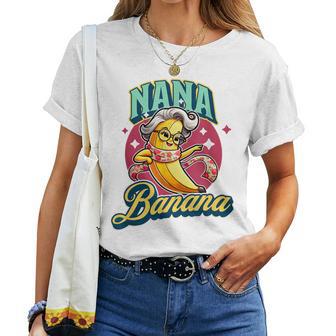 Cute Nana Banana For A Cool Fun Loving Grandma Women T-shirt - Thegiftio UK