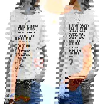 I'm Feeling 52 Year Old 52Nd Birthday Men Women Women T-shirt | Mazezy