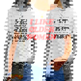 I Like Older ay Camiseta de mujer - Regaloses