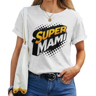 Super Mami Español Mamá Hispanas Madres Y Abuelas Camiseta de mujer - Regaloses
