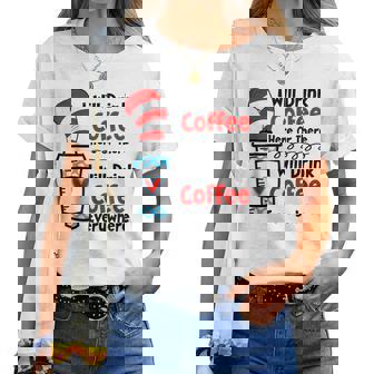 Teaching I Will Drink Coffee Here Or There Teacher Women T-shirt - Thegiftio