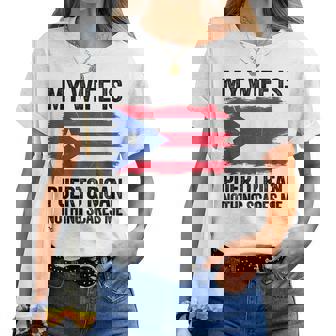 My Wife Is Puerto Rican Nothing Scares Me Puerto Rico Flag Women T-shirt | Mazezy