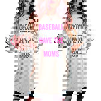 Baseball Players Have The Prettiest Moms Youth Baseball Mom Women's Oversized Comfort T-shirt - Monsterry