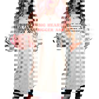 Big Heart Bigger Ass Sarcastic Quote Women's Oversized Comfort T-shirt - Thegiftio